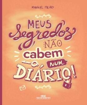 Filho |  Meus segredos não cabem num diário | eBook | Sack Fachmedien