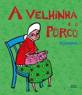 Rosinha |  A velhinha e o porco | eBook | Sack Fachmedien