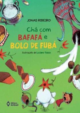 Ribeiro |  Chá com bafafá e bolo de fubá | eBook | Sack Fachmedien