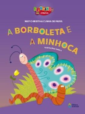 Cunha de Paiva |  A borboleta e a minhoca | eBook | Sack Fachmedien