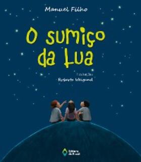 Filho |  O sumiço da Lua | eBook | Sack Fachmedien