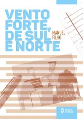 Filho |  Vento forte, de sul e norte | eBook | Sack Fachmedien