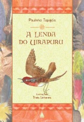 Tapajós |  A lenda do Uirapuru | eBook | Sack Fachmedien