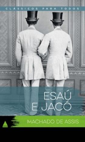 Assis |  Esaú e Jaco | eBook | Sack Fachmedien