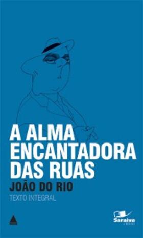  A Alma Encantadora Das Ruas | eBook | Sack Fachmedien