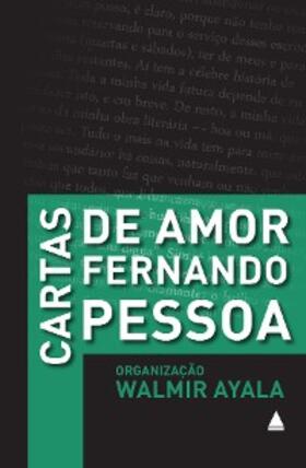 Pessoa / Ayala |  Cartas de amor | eBook | Sack Fachmedien