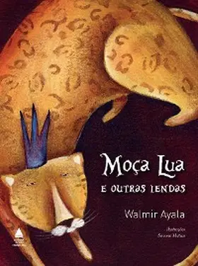 Ayala |  Moça Lua e outras lendas | eBook | Sack Fachmedien