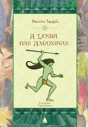 Tapajós |  A lenda das Amazonas | eBook | Sack Fachmedien