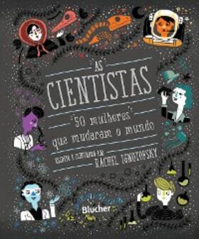 Ignotofsky |  As cientistas | eBook | Sack Fachmedien