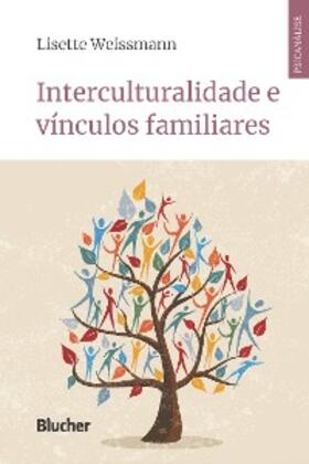 Weissmann |  Interculturalidade e vínculos familiares | eBook | Sack Fachmedien