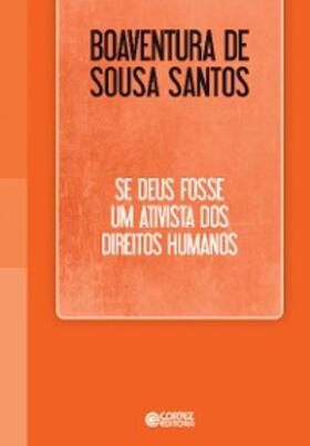 Santos |  Se Deus fosse um ativista dos direitos humanos | eBook | Sack Fachmedien