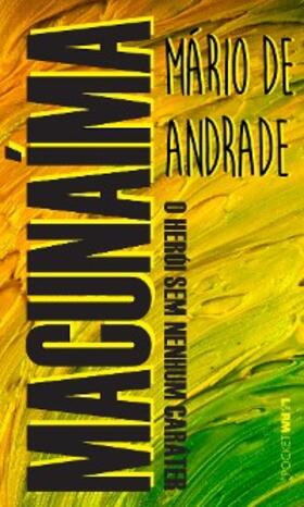 Andrade |  Macunaíma | eBook | Sack Fachmedien
