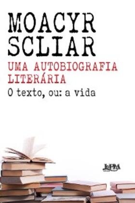 Scliar |  Uma autobiografia literária | eBook | Sack Fachmedien