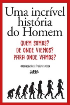Heyer |  Uma incrível história do Homem | eBook | Sack Fachmedien