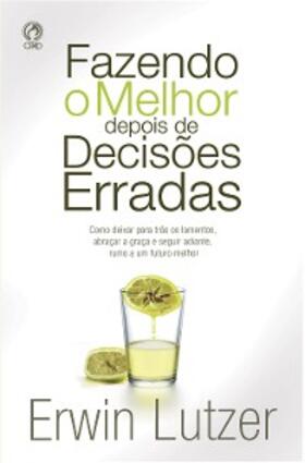 Lutzer |  Fazendo o Melhor Depois de Decisões Erradas | eBook | Sack Fachmedien