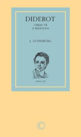 Guinsburg |  Diderot: obras VII - A religiosa | eBook | Sack Fachmedien