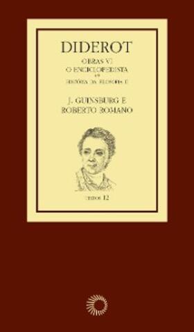 Guinsburg / Romano |  Diderot: obras VI - O enciclopedista [2] | eBook | Sack Fachmedien