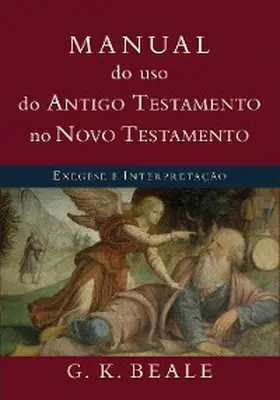 Beale |  Manual do uso do Antigo Testamento no Novo Testamento | eBook | Sack Fachmedien