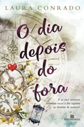 Conrado |  O dia depois do fora | eBook | Sack Fachmedien