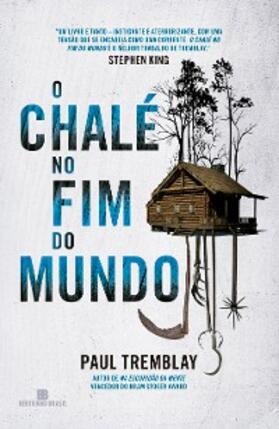 Tremblay |  O chalé no fim do mundo | eBook | Sack Fachmedien