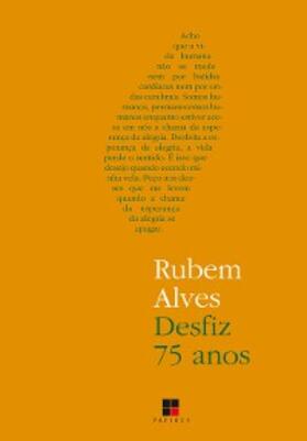 Alves |  Desfiz 75 anos | eBook | Sack Fachmedien