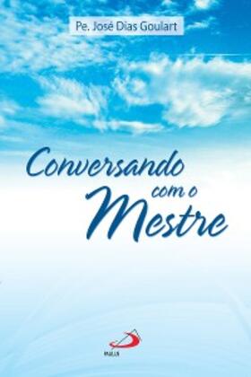 Goulart |  Conversando com o Mestre | eBook | Sack Fachmedien