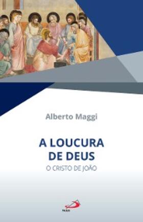 Maggi |  A loucura de Deus | eBook | Sack Fachmedien