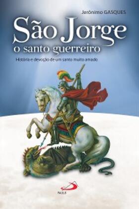 Gasques |  São Jorge, o santo guerreiro | eBook | Sack Fachmedien