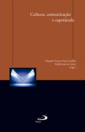 Coelho / Castro |  Cultura, comunicação e espetáculo | eBook | Sack Fachmedien