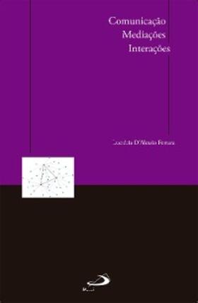 Ferrara |  Comunicação, mediações, interações | eBook | Sack Fachmedien
