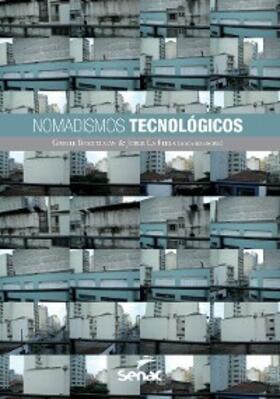 Beiguelman / La Ferla |  Nomadismos tecnológicos | eBook | Sack Fachmedien