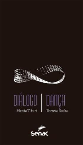 Tiburi / Rocha |  Diálogo/Dança | eBook | Sack Fachmedien