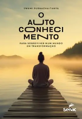 Purnachaitanya |  O autoconhecimento para sobreviver num mundo em transformação | eBook | Sack Fachmedien