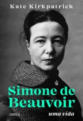 Kirkpatrick |  Simone de Beauvoir | eBook | Sack Fachmedien