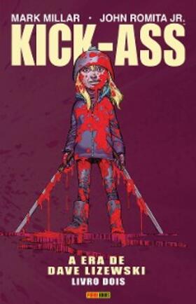 Millar / Romita Jr | Kick-Ass: A Era de Dave Lizewski vol. 02 | E-Book | sack.de