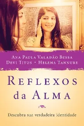 Paula / Tannure / Titus |  Reflexos da Alma | eBook | Sack Fachmedien