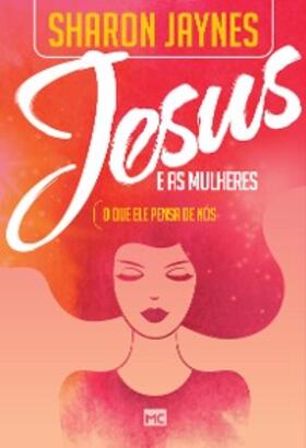 Jaynes | Jesus e as mulheres | E-Book | sack.de