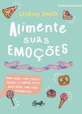 Smith |  Alimente suas emoções | eBook | Sack Fachmedien