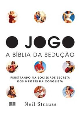 Strauss |  O jogo - A Bíblia da sedução | eBook | Sack Fachmedien