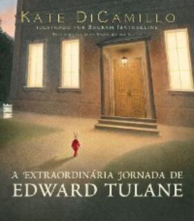 DiCamillo |  A extraordinária jornada de Edward Tulane | eBook | Sack Fachmedien