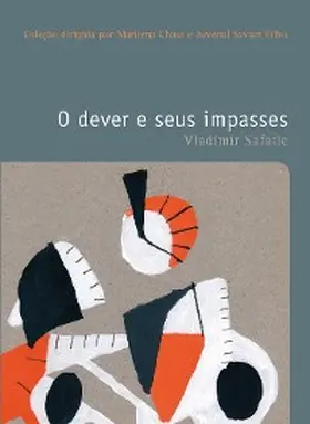 Safatle |  O dever e seus impasses | eBook | Sack Fachmedien