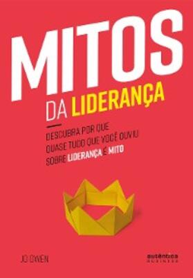 Owen |  Mitos da Liderança: Descubra por que quase tudo que você ouviu sobre liderança é mito | eBook | Sack Fachmedien