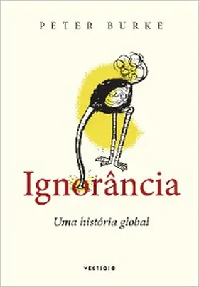 Burke |  Ignorância: Uma história global | eBook | Sack Fachmedien