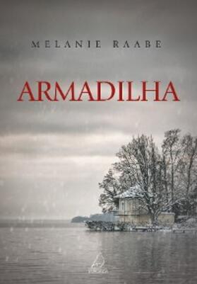 Raabe |  Armadilha | eBook | Sack Fachmedien