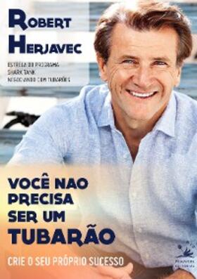 Herjavec |  Você não precisa ser um tubarão | eBook | Sack Fachmedien