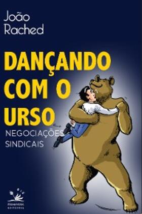 Rached |  Dançando com o urso | eBook | Sack Fachmedien
