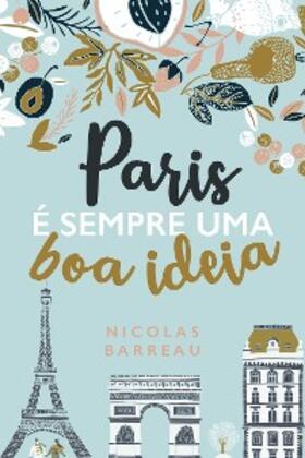 Barreau |  Paris é sempre uma boa ideia | eBook | Sack Fachmedien