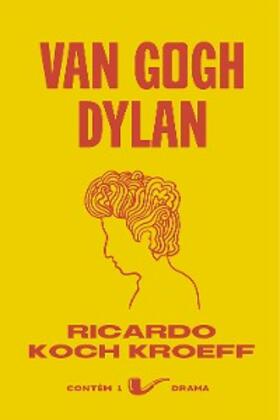 Kroeff |  Van Gogh Dylan | eBook | Sack Fachmedien
