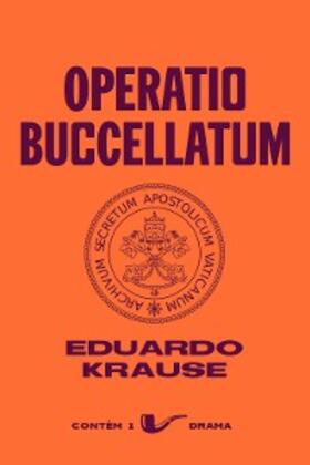 Krause |  Operatio Buccellatum | eBook | Sack Fachmedien