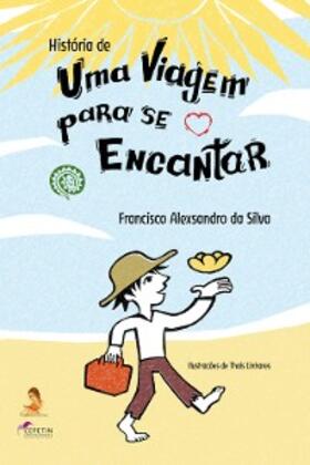 da Silva |  História de uma viagem para se encantar | eBook | Sack Fachmedien